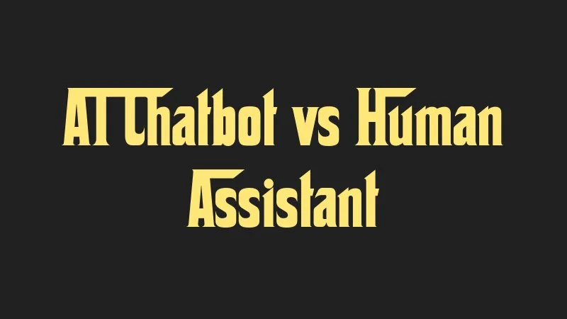 ai-chatbot-vs-human-assistant