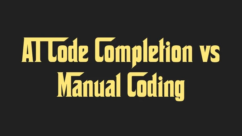 ai-code-completion-vs-manual-coding