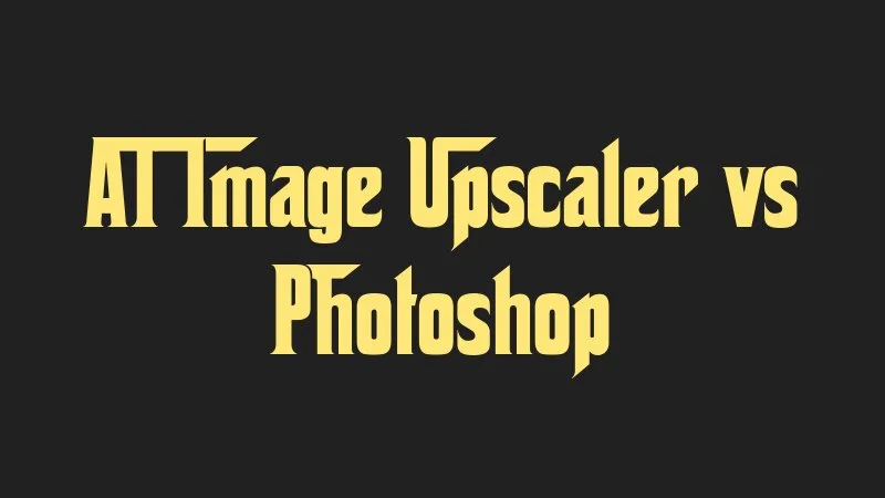 ai-image-upscaler-vs-photoshop