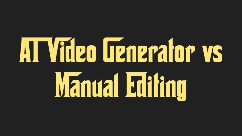 ai-video-generator-vs-manual-editing