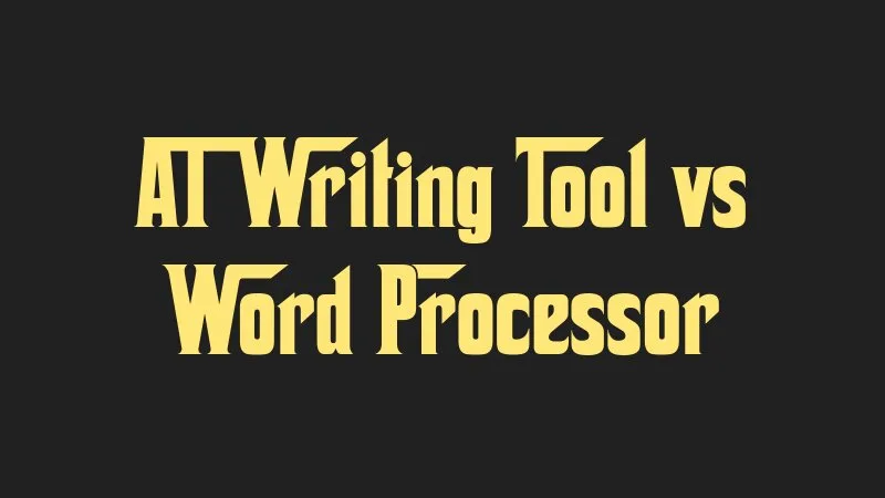 ai-writing-tool-vs-word-processor
