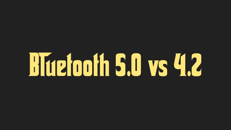 bluetooth-5-0-vs-4-2