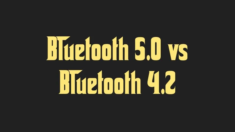 bluetooth-5-0-vs-bluetooth-4-2