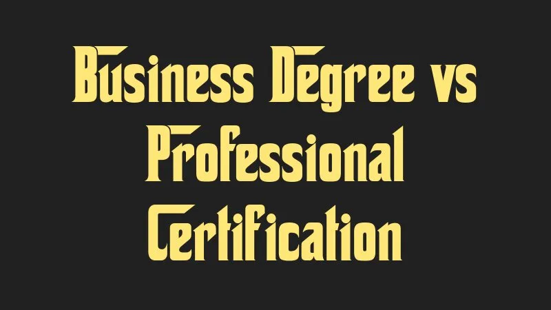 business-degree-vs-professional-certification