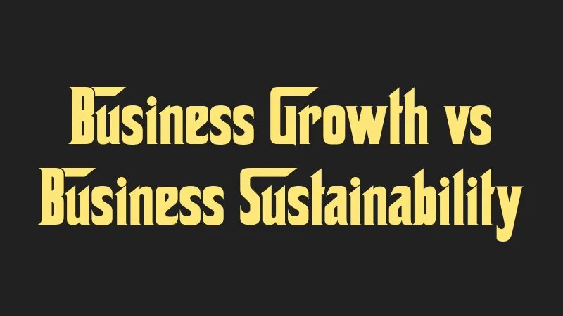 business-growth-vs-business-sustainability
