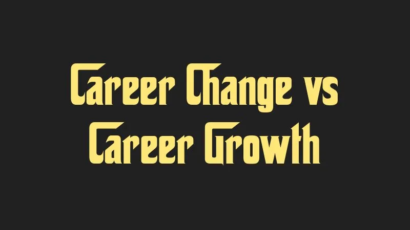 career-change-vs-career-growth