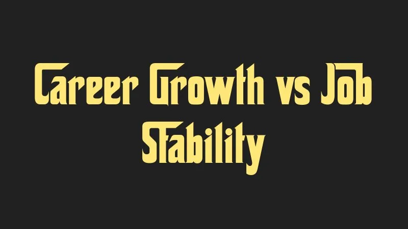 career-growth-vs-job-stability