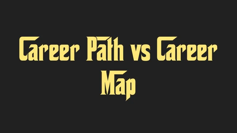 career-path-vs-career-map