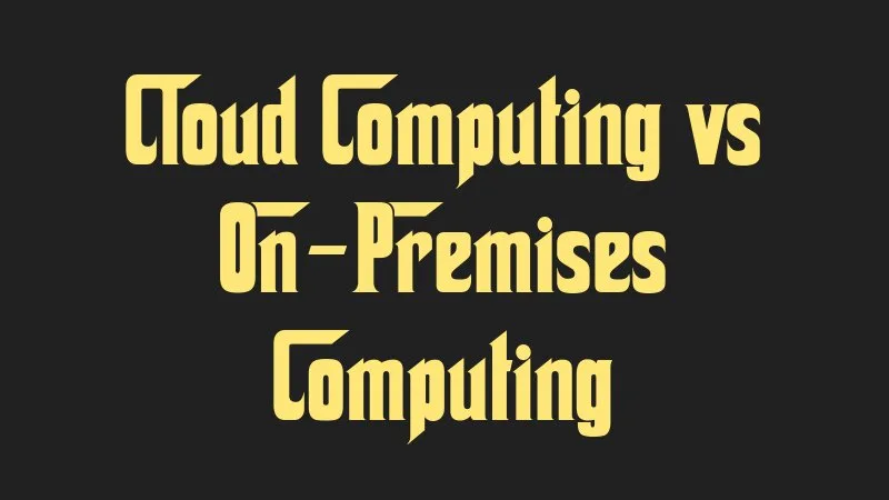 cloud-computing-vs-on-premises-computing