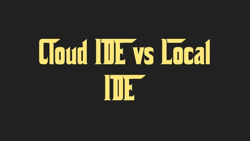 cloud-ide-vs-local-ide