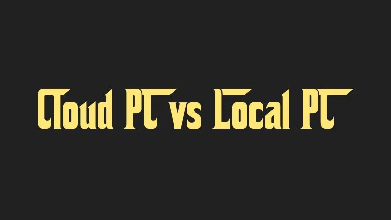 cloud-pc-vs-local-pc