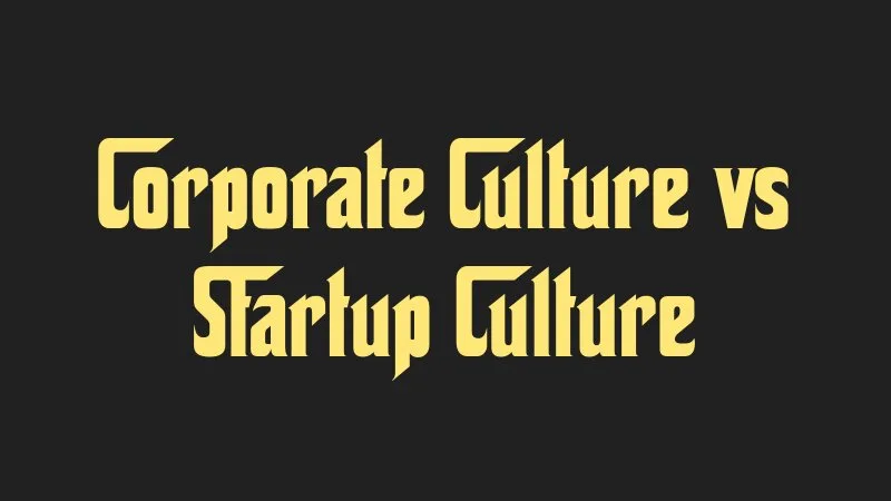 corporate-culture-vs-startup-culture