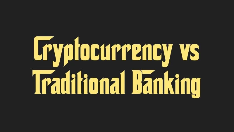 cryptocurrency-vs-traditional-banking