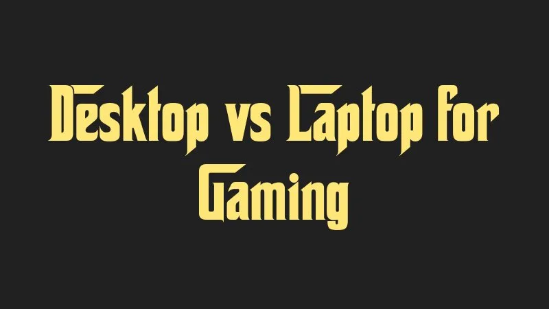 desktop-vs-laptop-for-gaming