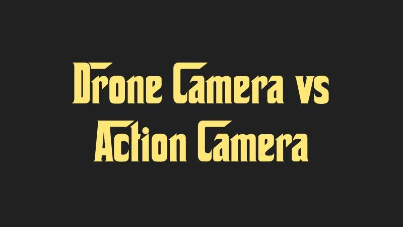 drone-camera-vs-action-camera