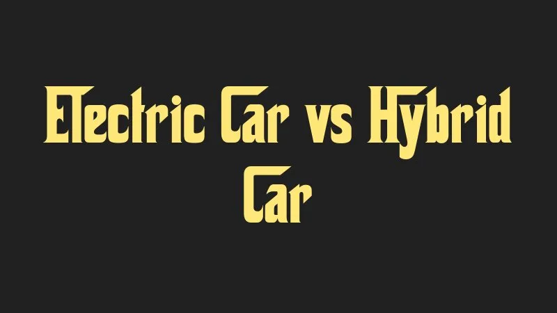 electric-car-vs-hybrid-car