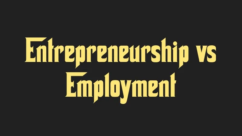 entrepreneurship-vs-employment