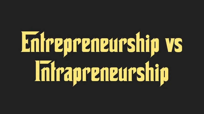 entrepreneurship-vs-intrapreneurship