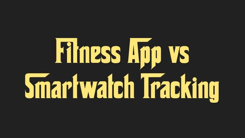 fitness-app-vs-smartwatch-tracking