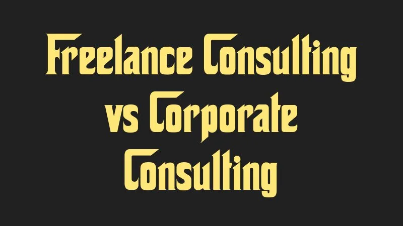 freelance-consulting-vs-corporate-consulting