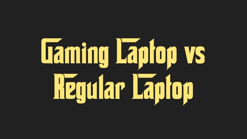 gaming-laptop-vs-regular-laptop