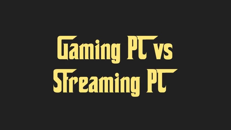 gaming-pc-vs-streaming-pc