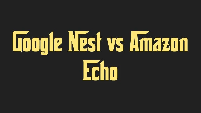 google-nest-vs-amazon-echo