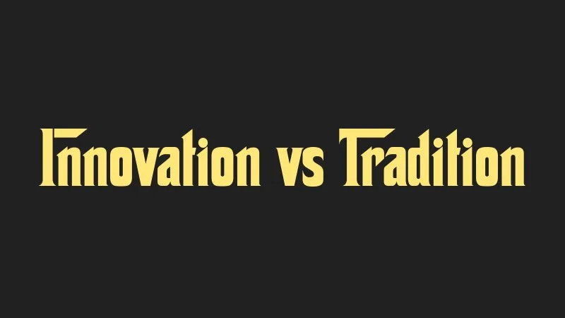 innovation-vs-tradition