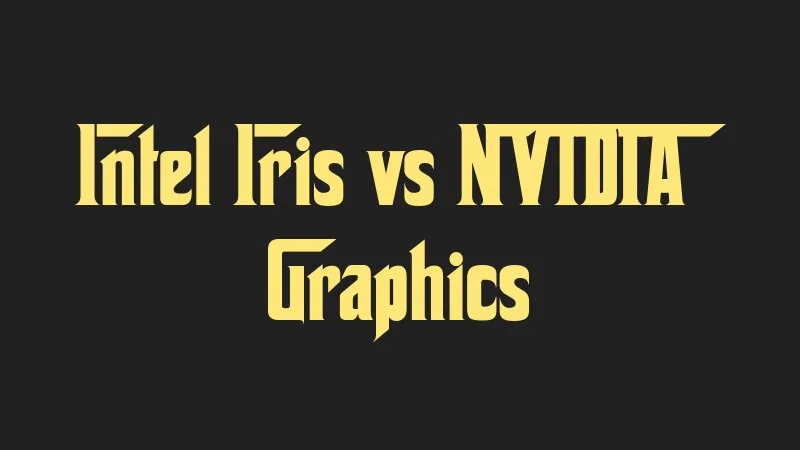 intel-iris-vs-nvidia-graphics