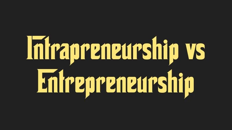 intrapreneurship-vs-entrepreneurship