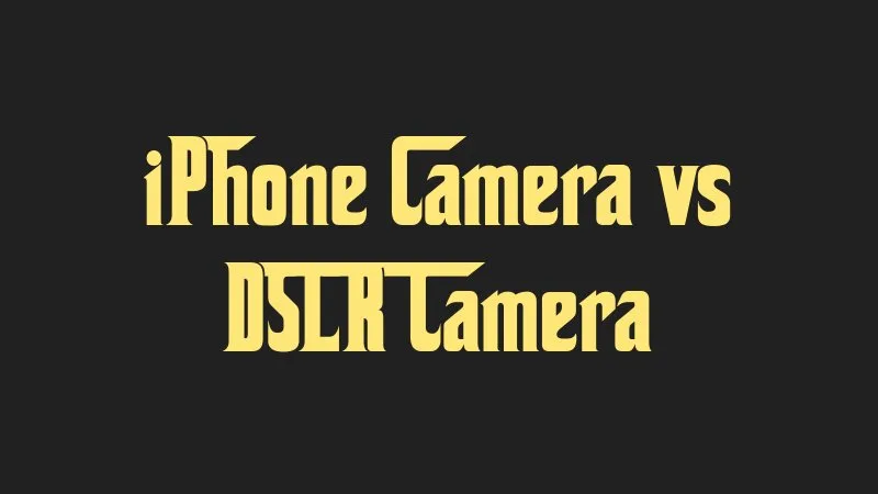 iphone-camera-vs-dslr-camera