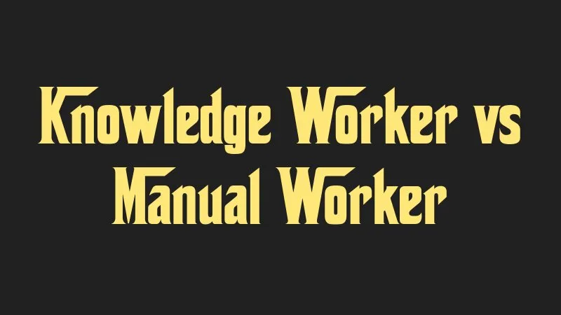 knowledge-worker-vs-manual-worker
