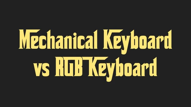 mechanical-keyboard-vs-rgb-keyboard