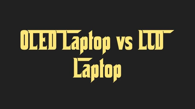 oled-laptop-vs-lcd-laptop
