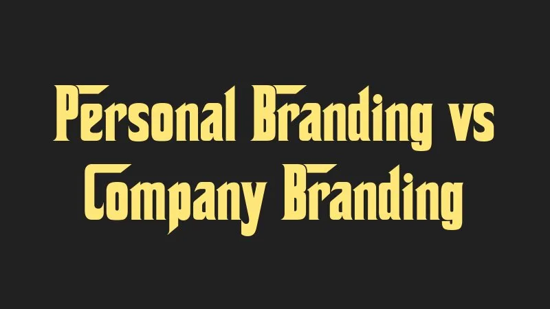 personal-branding-vs-company-branding