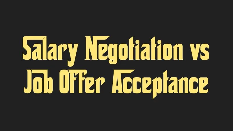 salary-negotiation-vs-job-offer-acceptance