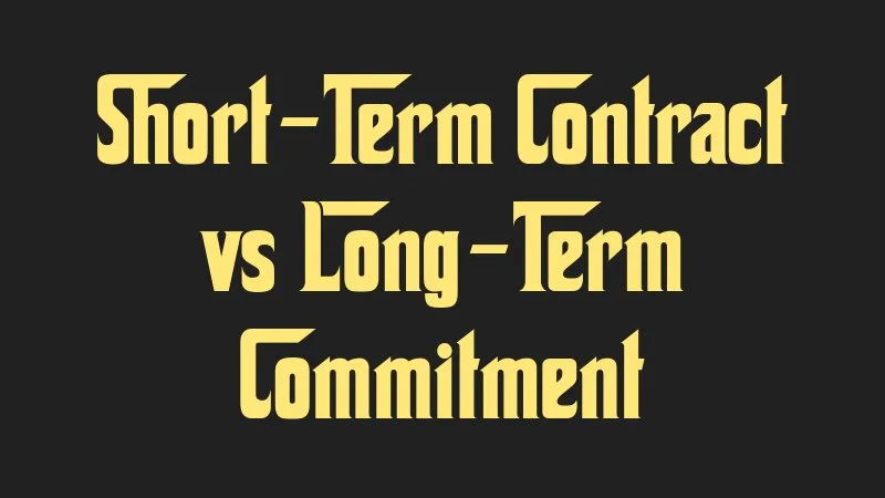 short-term-contract-vs-long-term-commitment