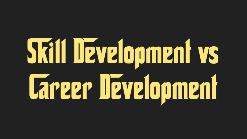 skill-development-vs-career-development