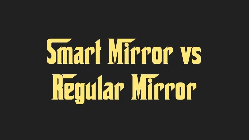 smart-mirror-vs-regular-mirror
