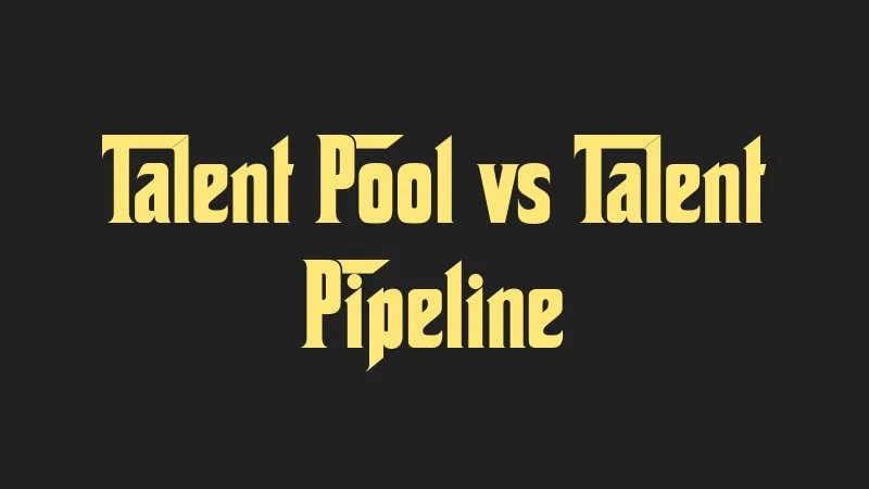 talent-pool-vs-talent-pipeline