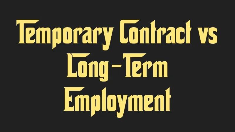 temporary-contract-vs-long-term-employment