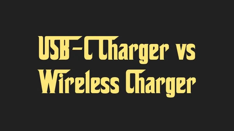 usb-c-charger-vs-wireless-charger