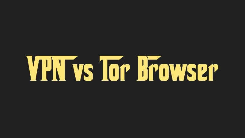 vpn-vs-tor-browser