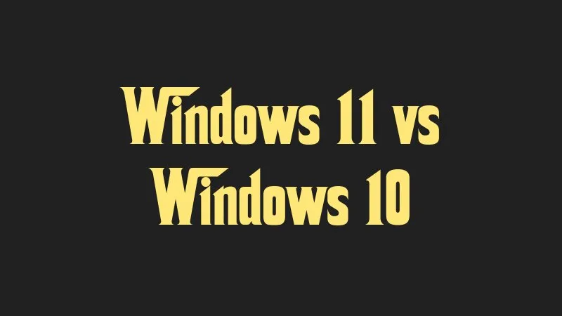 windows-11-vs-windows-10