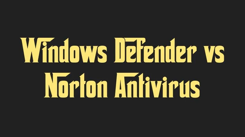 windows-defender-vs-norton-antivirus