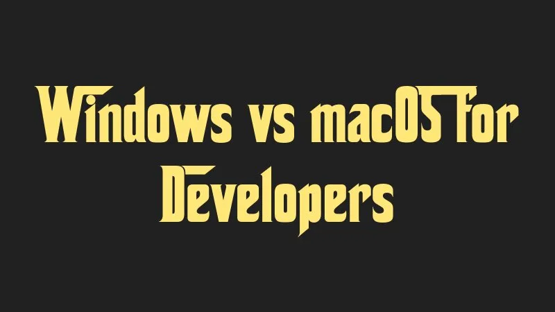 windows-vs-macos-for-developers