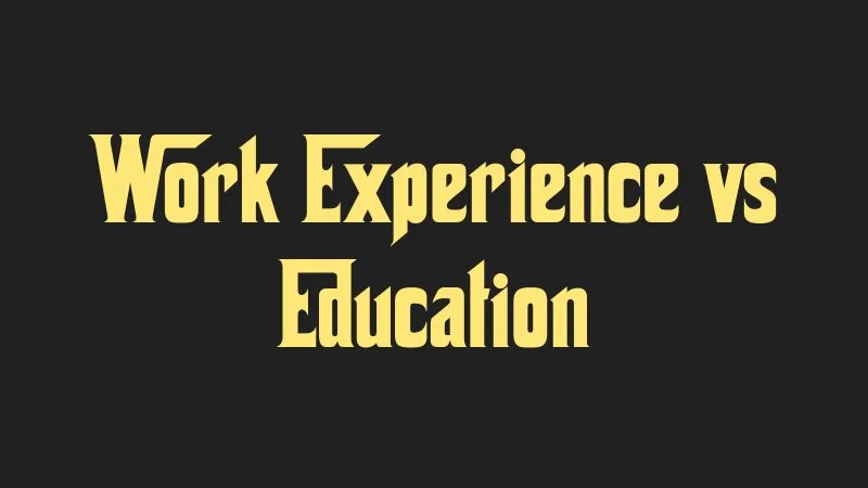 work-experience-vs-education