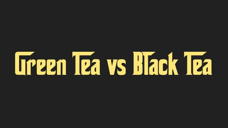 green-tea-vs-black-tea