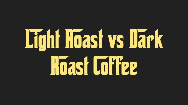 light-roast-vs-dark-roast-coffee
