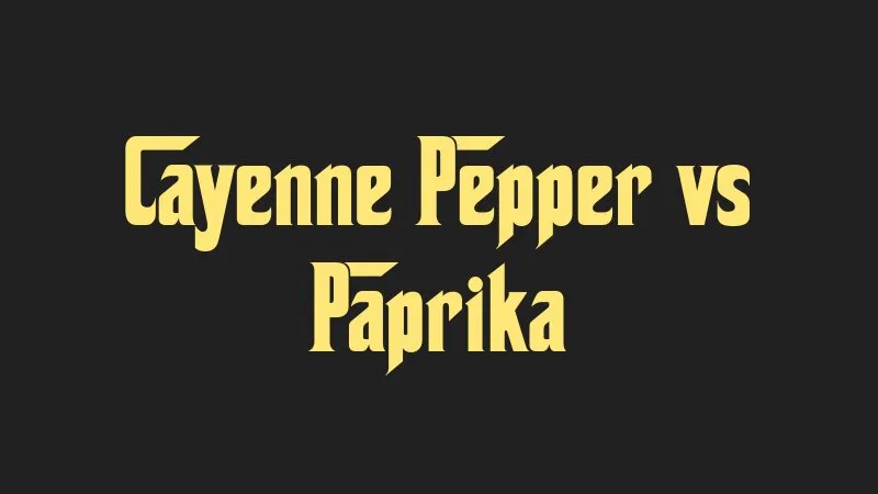 cayenne-pepper-vs-paprika